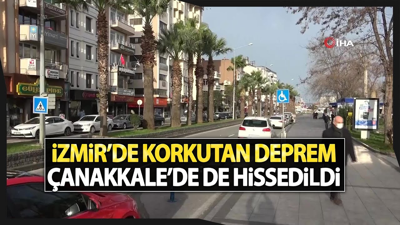 İzmir’deki deprem Çanakkale’de de hissedildi