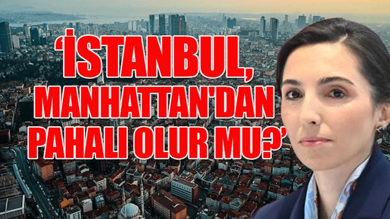 Merkez Bankası Başkanı Erkan bile yüksek kiralardan şikayetçi: İstanbul, Manhattan’dan pahalı olur mu?