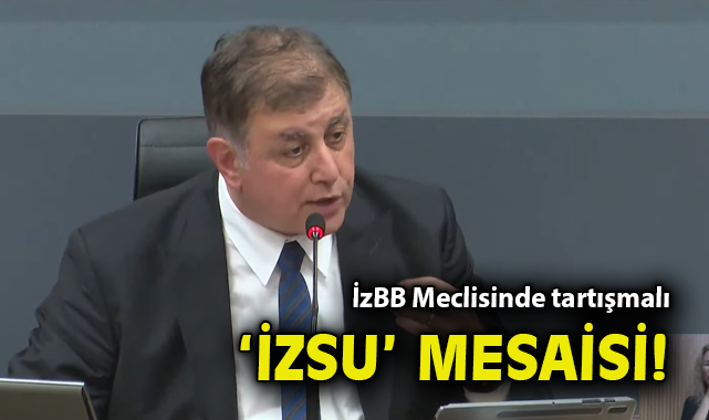 İzBB Meclisinde tartışmalı ‘İZSU’ mesaisi!